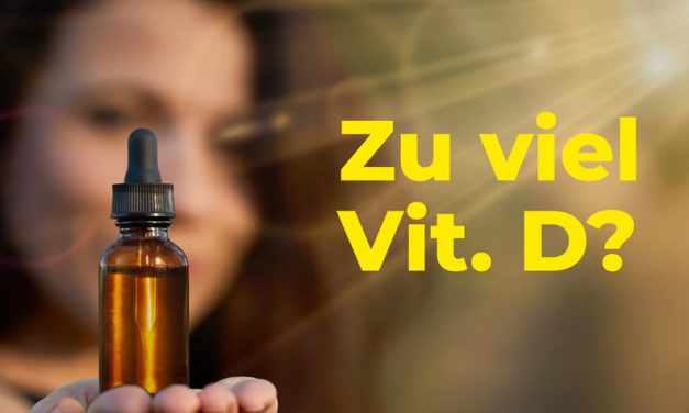 Wann ist es zu viel Vitamin D?